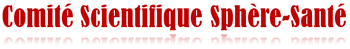 Comit� Scinetifique Sph�re-Sant�
