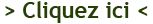 Cliquez-ici pour vous inscrire